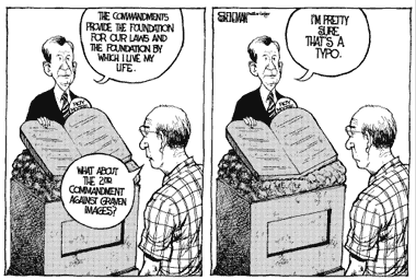 The Commandments Provide The Foundation For Our Laws And the Foundation By Which I Live My Life. "What About the 2nd Commandment Against Graven Images?" I'm Pretty Sure That's A Typo.